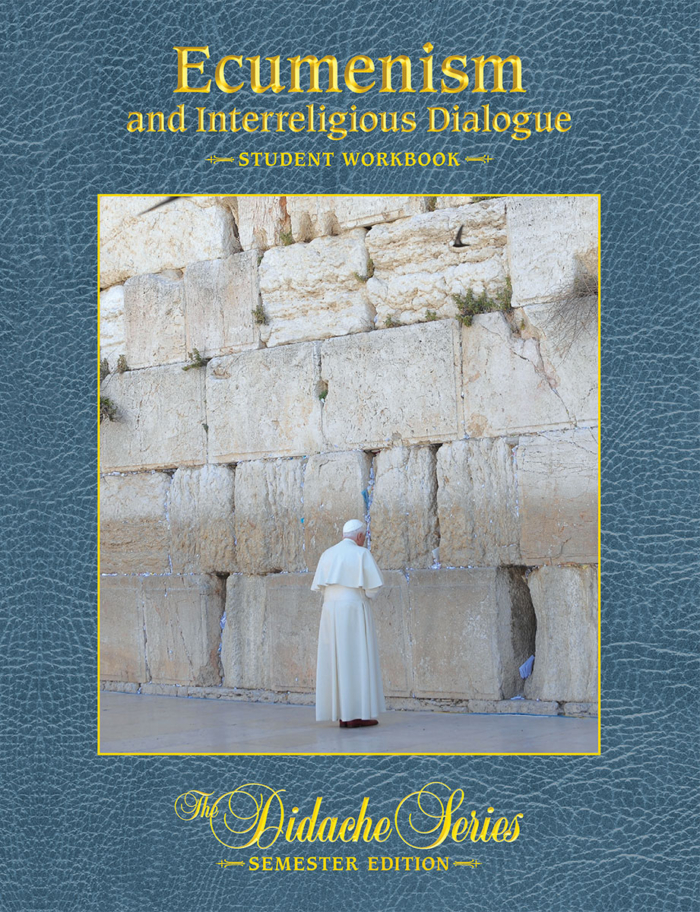 Ecumenism and Interreligious Dialogue - <i>Student Workbook</i>
