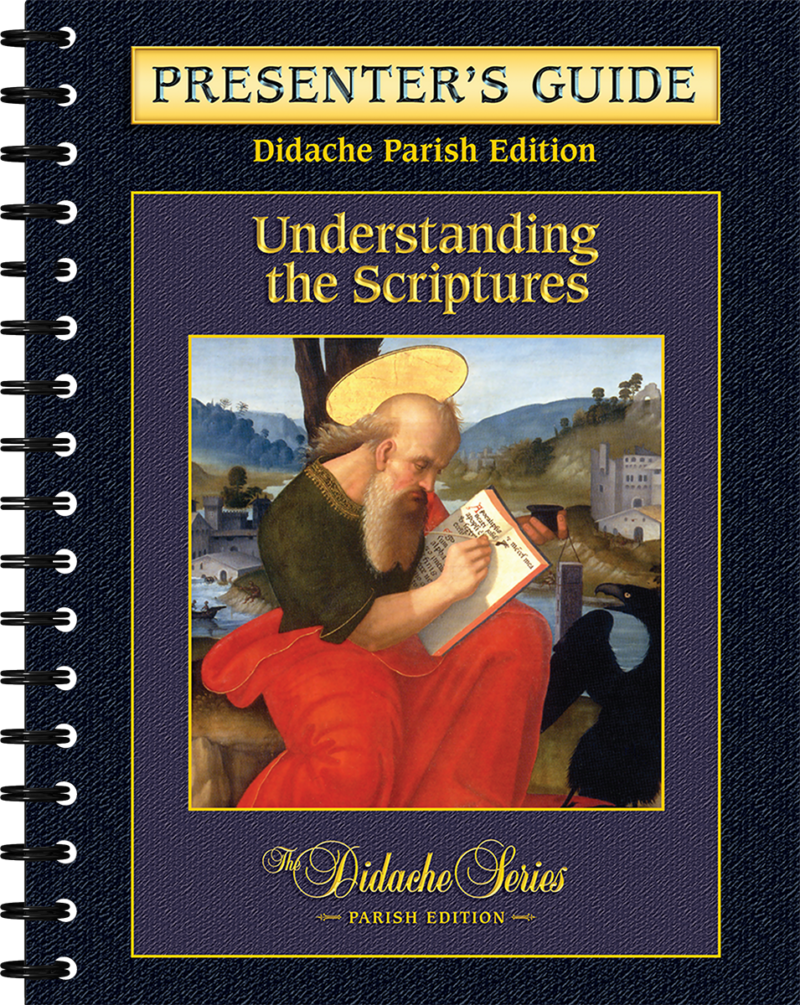 Understanding the Scriptures - Parish Series - Presenter’s Guide ...