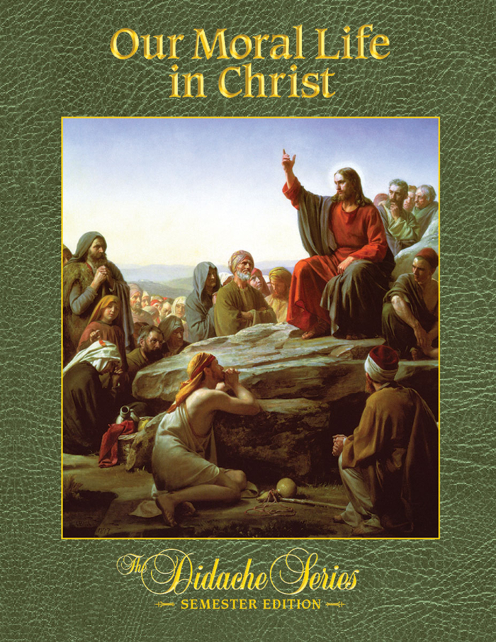 Our Moral Life in Christ - Semester Edition - Paperback