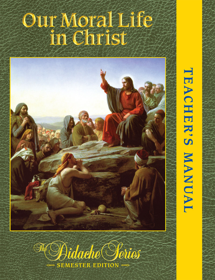 Our Moral Life in Christ - Semester Edition - Teacher's Manual (Paperback)