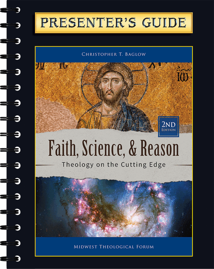 Faith, Science, and Reason, 2nd Edition - Presenter's Guide