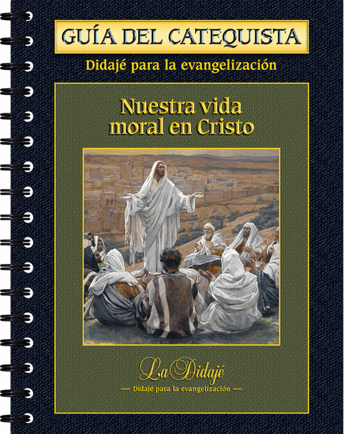 Nuestra vida moral en Cristo - Guía del catequista