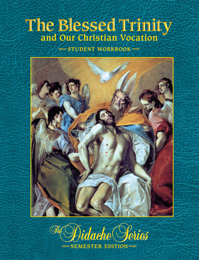 The Blessed Trinity - Semester Edition - <i>Student Workbook</i>