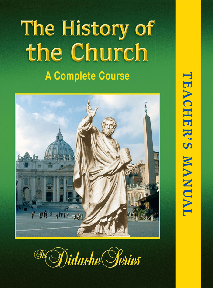 The History of the Church - Complete Course Edition - Teacher's Manual