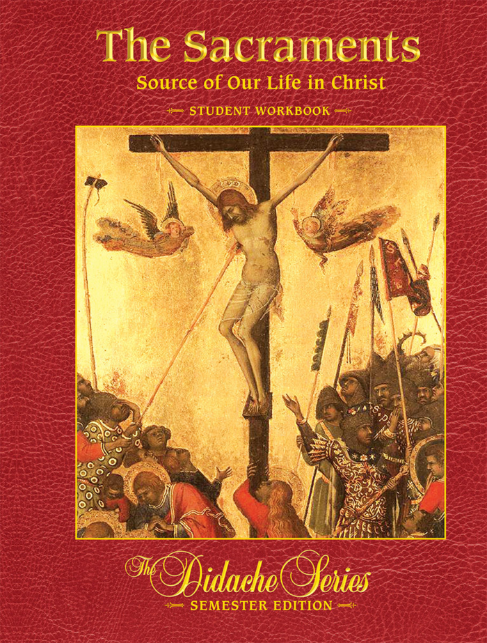 The Sacraments - Semester Edition - <i>Student Workbook</i>