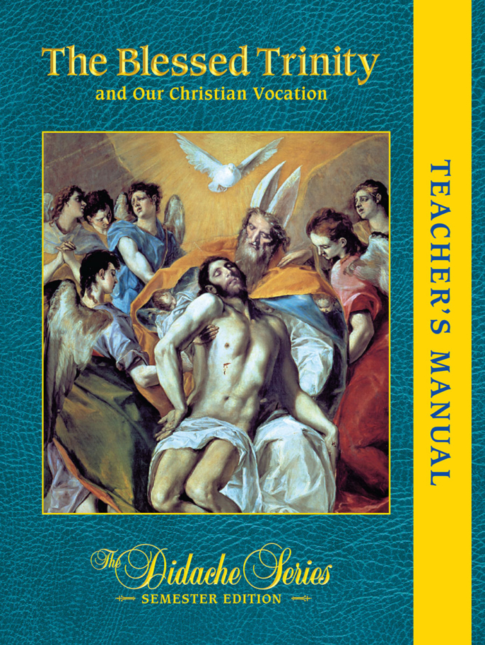 The Blessed Trinity - Semester Edition - Teacher's Manual