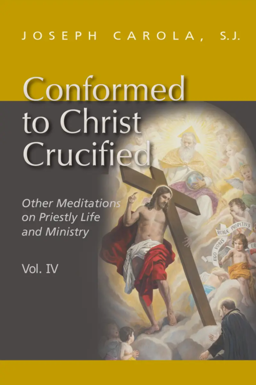 Conformed to Christ Crucified, Volume Three