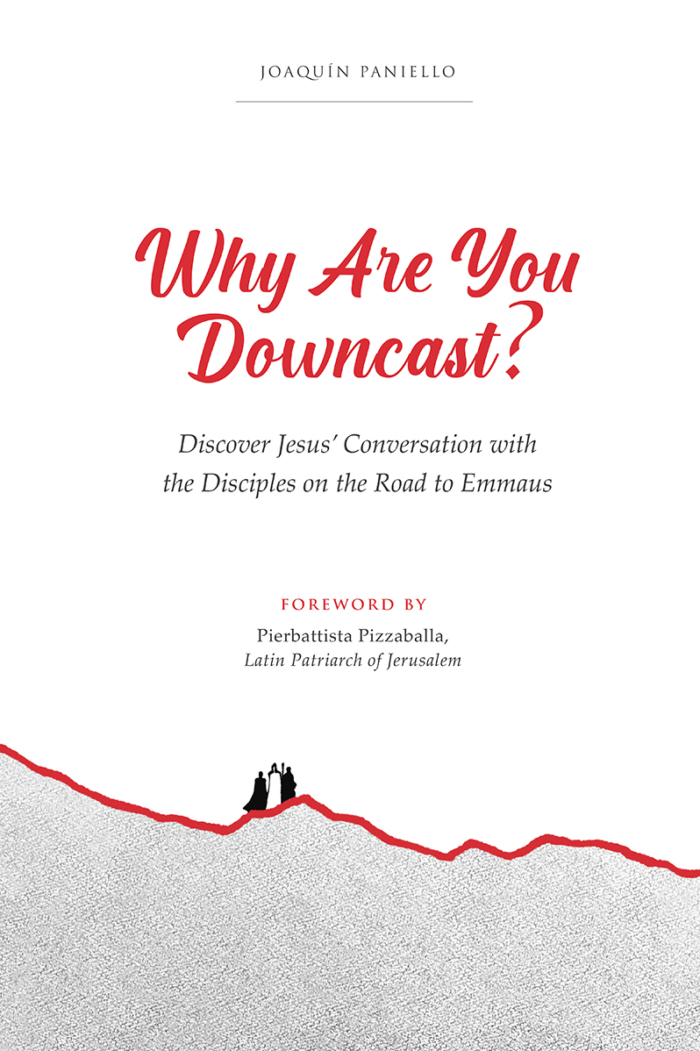Why Are You Downcast? by Fr. Joaquin Paniello